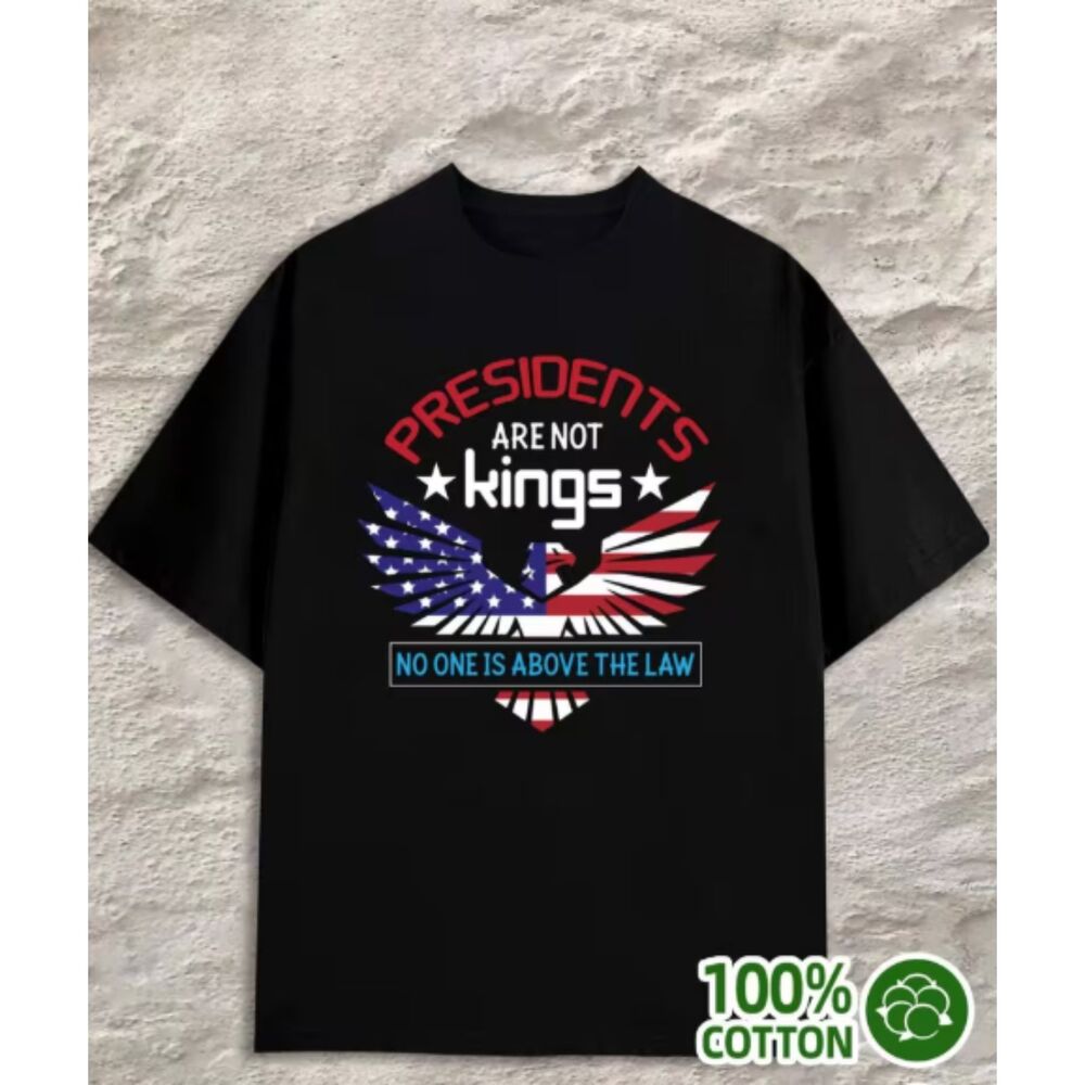 No Kings Tshirt "President's are not kings - No one is above the law"Graphic Tee